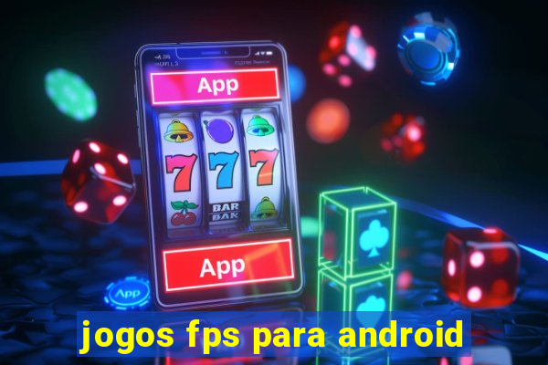 jogos fps para android